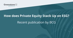 How does Private Equity Stack Up on ESG Recent publication by BCG
