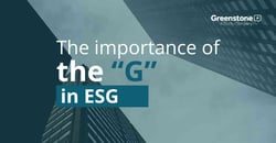 The importance of the “G” in ESG