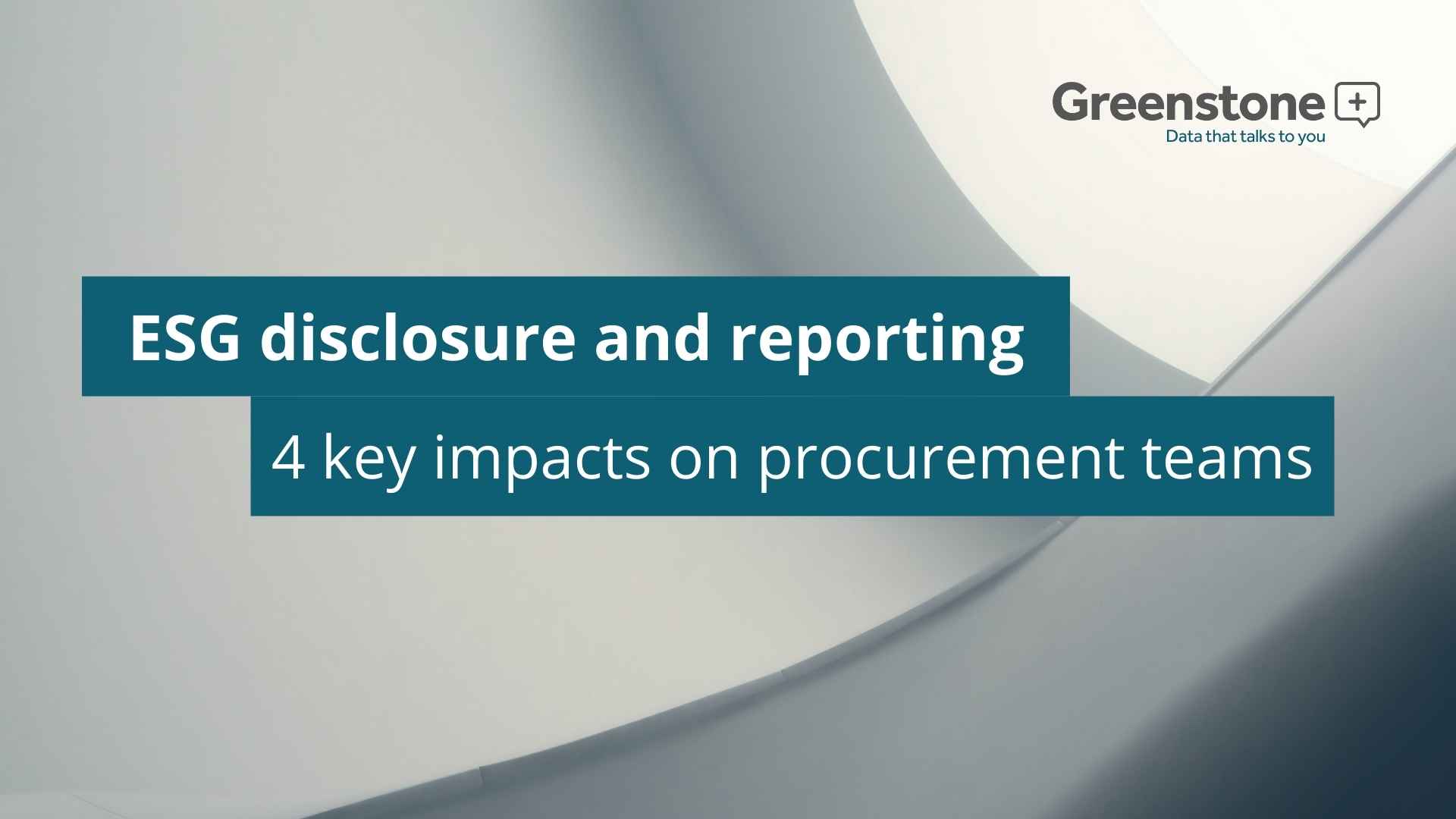 ESG disclosure and reporting - 4 key impacts on procurement teams