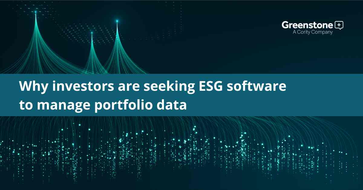 Why investors are seeking ESG software to manage portfolio data