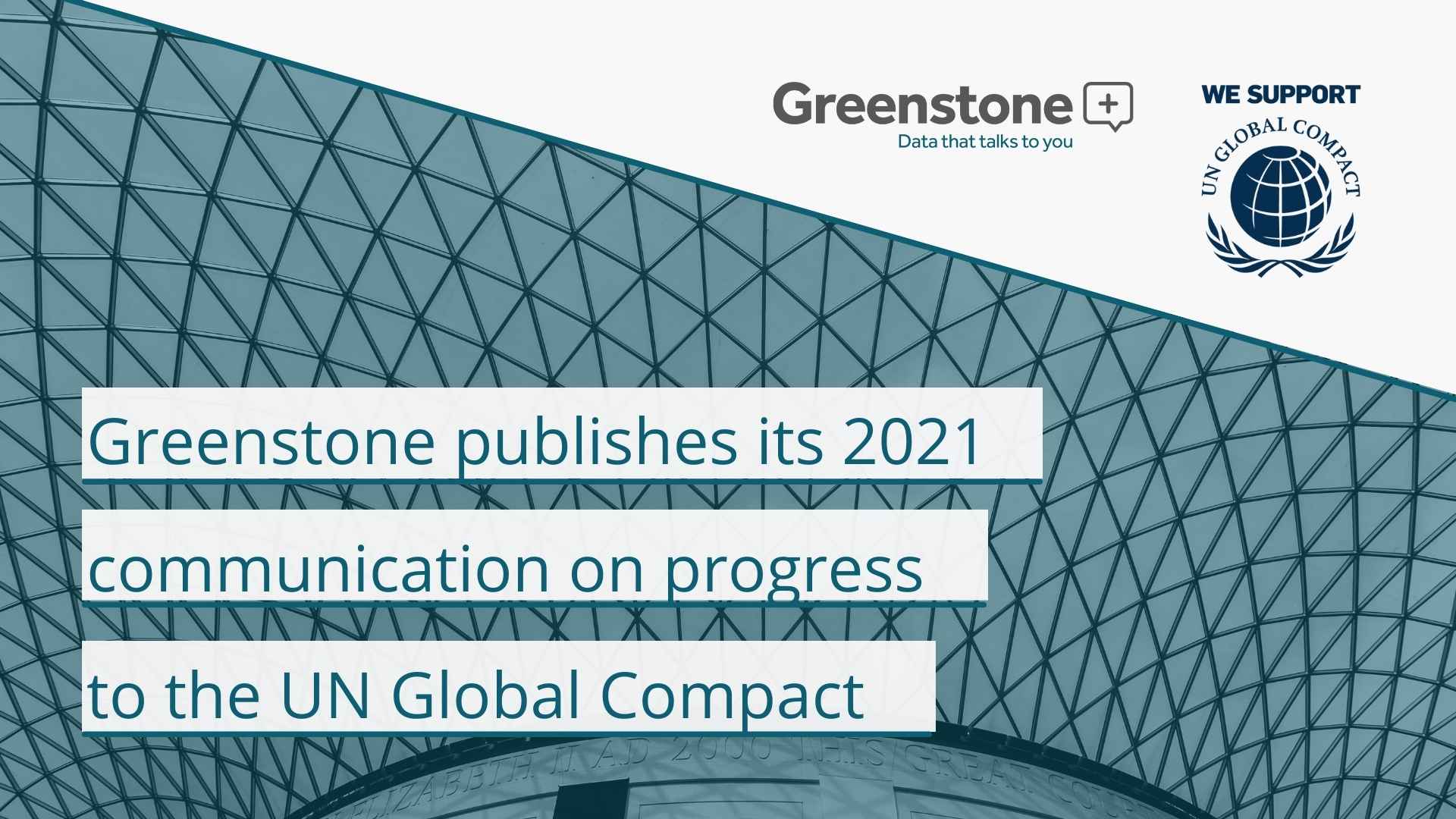 Greenstone publishes UN Global Compact communication on progress 2021