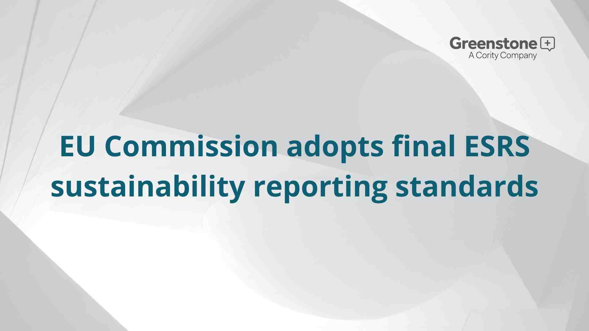 EU Commission adopts final ESRS sustainability reporting standards