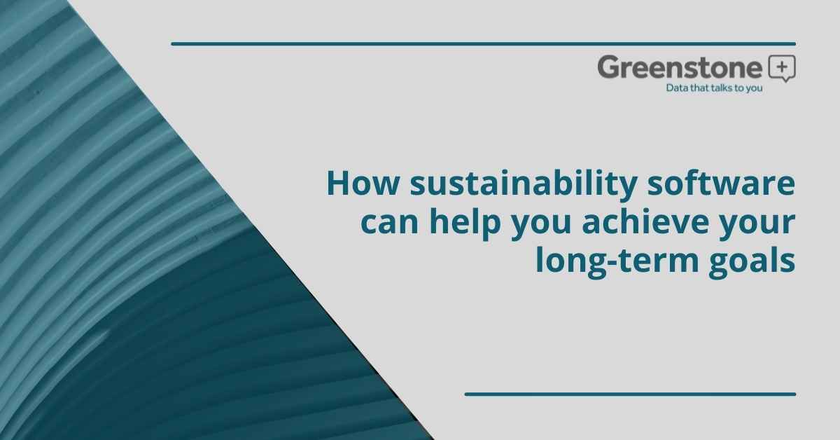 How sustainability reporting software can help you achieve your long-term goals