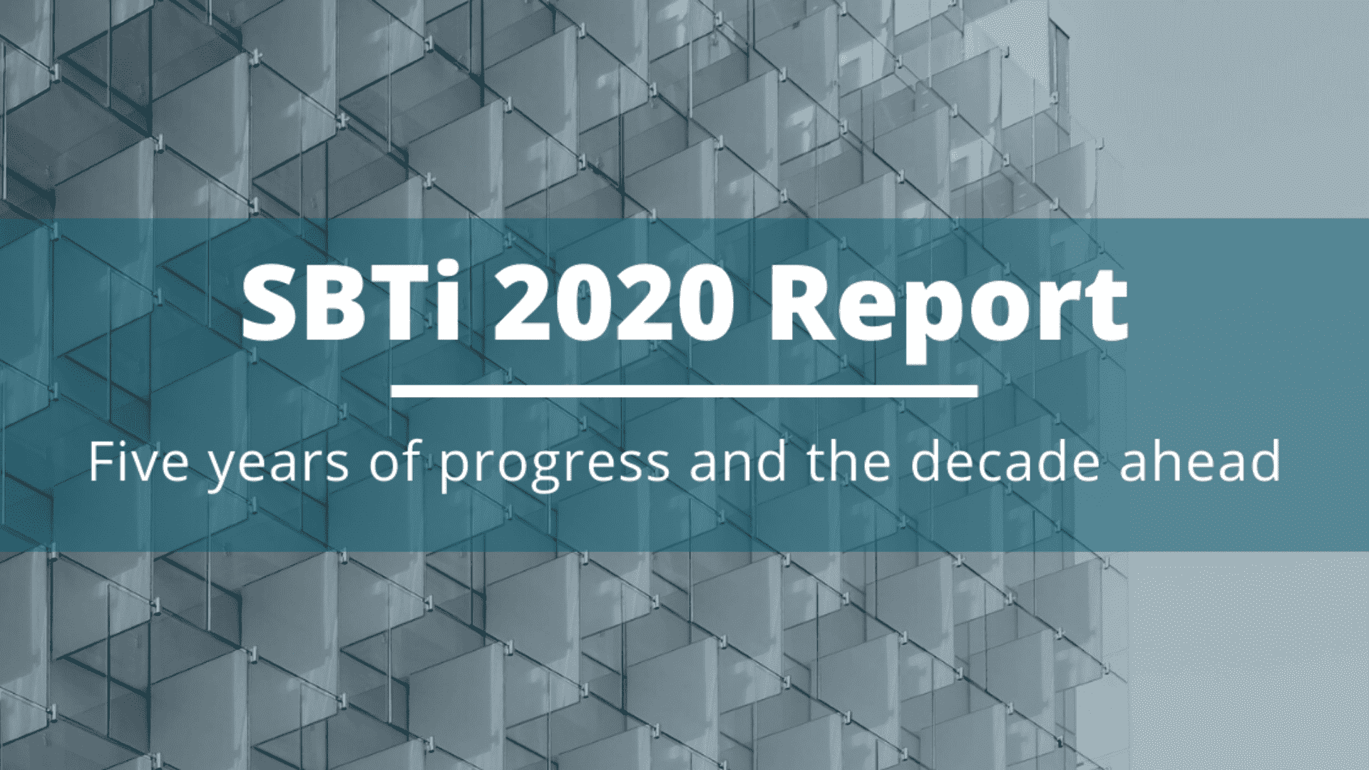Science Based Targets initiative (SBTi) releases 2020 progress report