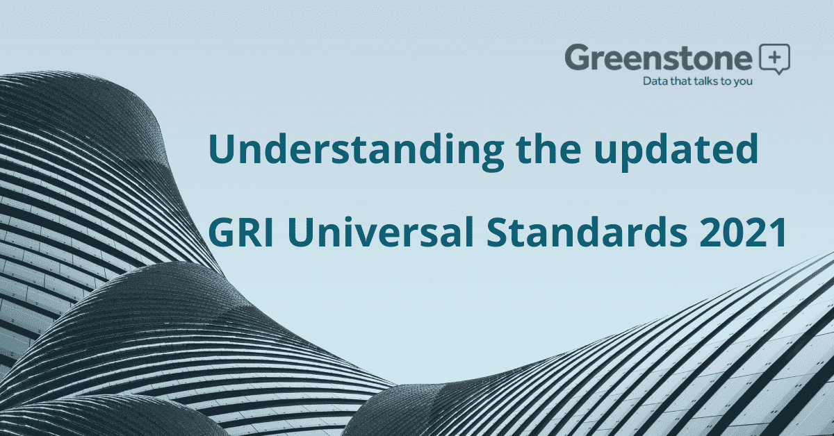 Understanding the updated GRI Universal Standards 2021
