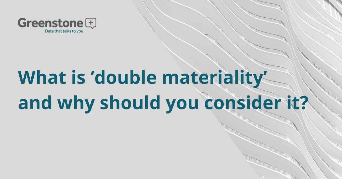 What is ‘double materiality’ and why should you consider it?