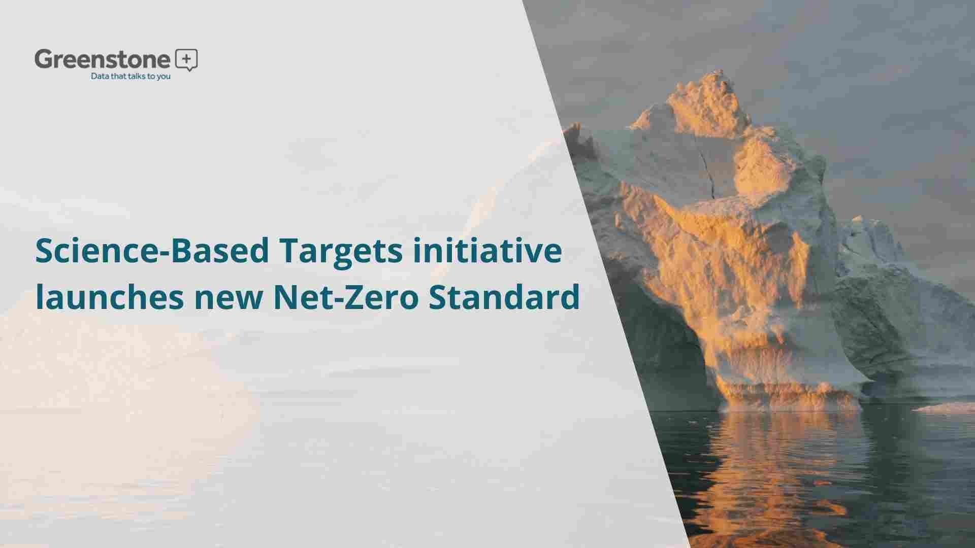 Science-Based Targets initiative launches new Net-Zero Standard