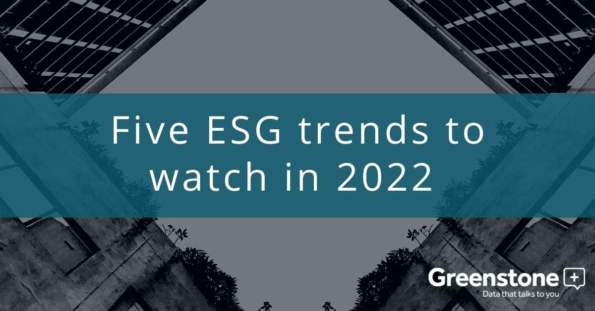 Five sustainability, ESG and supply chain trends to watch in 2022
